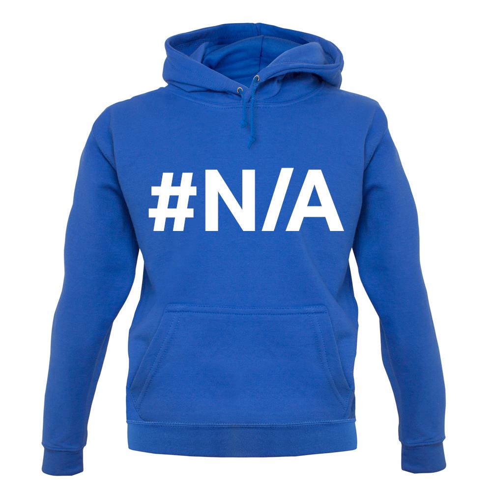 #N/A unisex hoodie