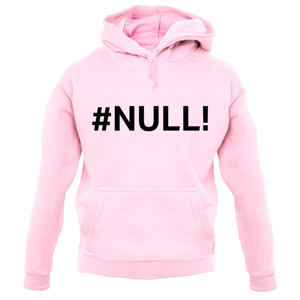 #Null unisex hoodie