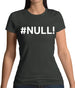 #Null Womens T-Shirt