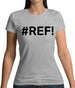 #Ref Womens T-Shirt