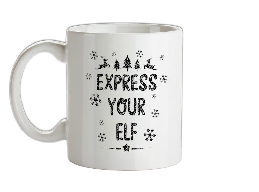 Express Your Elf Ceramic Mug
