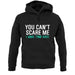 You Can't Scare Me, I Have Two Kids Unisex Hoodie