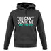 You Can't Scare Me, I Have Two Kids Unisex Hoodie