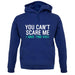 You Can't Scare Me, I Have Two Kids Unisex Hoodie