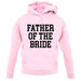 Father Of The Bride unisex hoodie