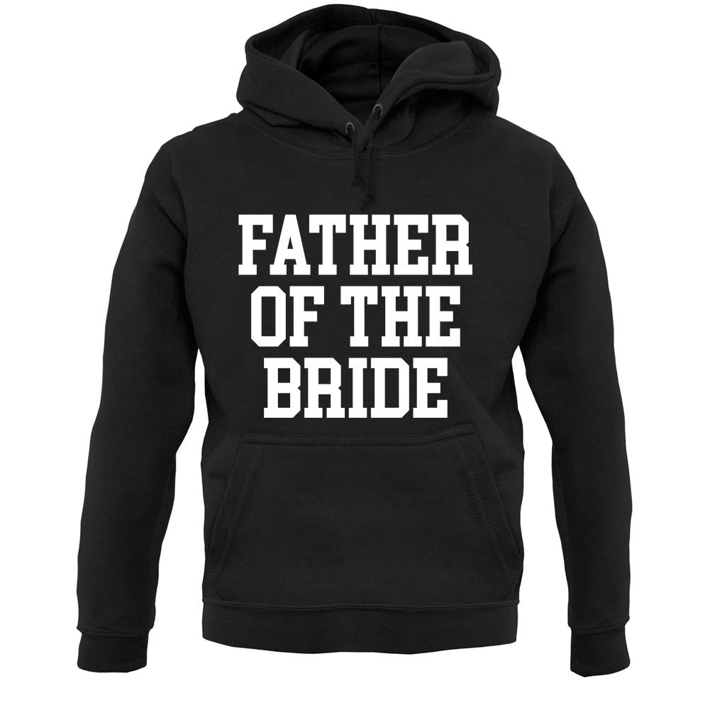 Father Of The Bride Unisex Hoodie