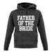 Father Of The Bride unisex hoodie