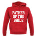 Father Of The Bride unisex hoodie