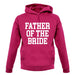 Father Of The Bride unisex hoodie