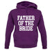 Father Of The Bride unisex hoodie
