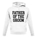 Father Of The Groom unisex hoodie