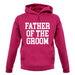 Father Of The Groom unisex hoodie