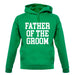 Father Of The Groom unisex hoodie