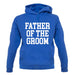 Father Of The Groom unisex hoodie