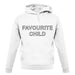 Favourite Child unisex hoodie