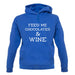 Feed Me Chocolates & Wine unisex hoodie