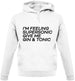 Feeling Supersonic, Give Me A Gin And Tonic Unisex Hoodie