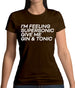 Feeling Supersonic, Give Me A Gin And Tonic Womens T-Shirt