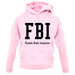 Fbi Female Body Inspector unisex hoodie