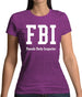 Fbi Female Body Inspector Womens T-Shirt