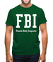 Fbi Female Body Inspector Mens T-Shirt