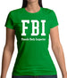 Fbi Female Body Inspector Womens T-Shirt