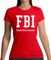 Fbi Female Body Inspector Womens T-Shirt