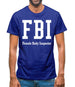 Fbi Female Body Inspector Mens T-Shirt