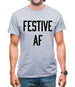Festive Af Mens T-Shirt