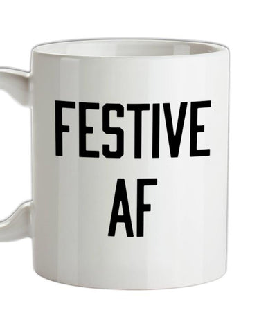 Festive AF Ceramic Mug
