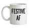 Festive AF Ceramic Mug