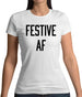 Festive Af Womens T-Shirt