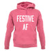 Festive Af unisex hoodie