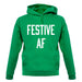 Festive Af unisex hoodie