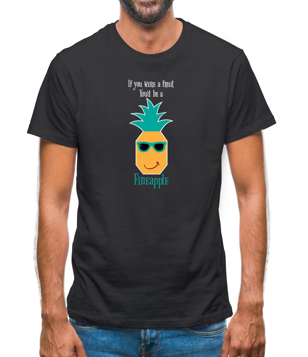 You're A Fineapple Mens T-Shirt