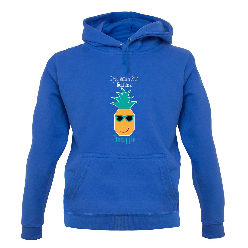 You're A Fineapple unisex hoodie