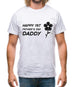 Happy 1St Fathers Day Daddy [Flower] Mens T-Shirt