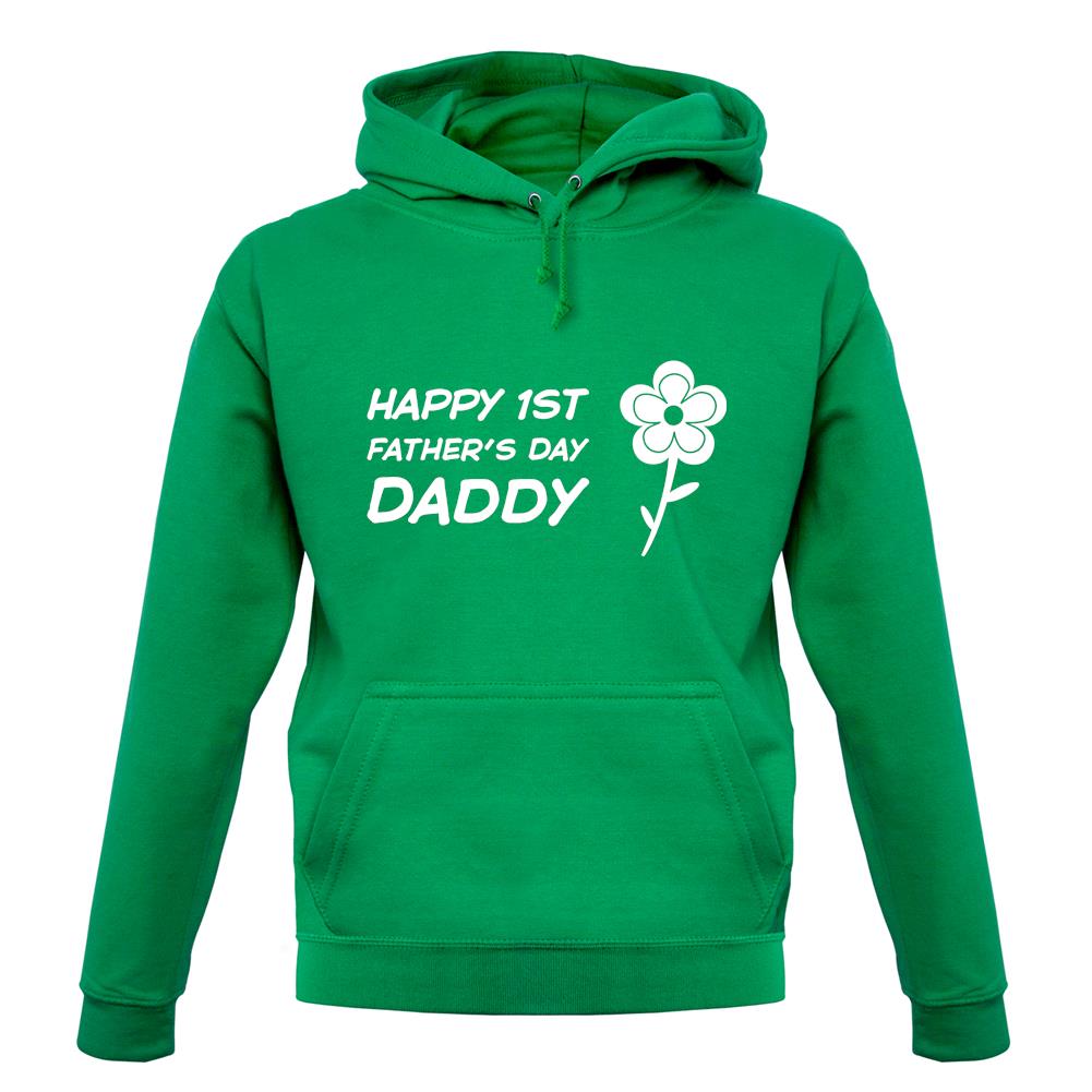 Happy 1St Fathers Day Daddy [Flower] unisex hoodie