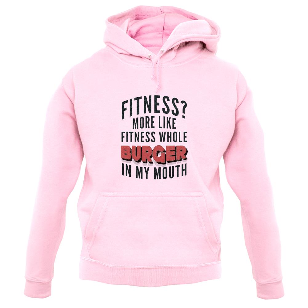 Fitness Burger In My Mouth unisex hoodie