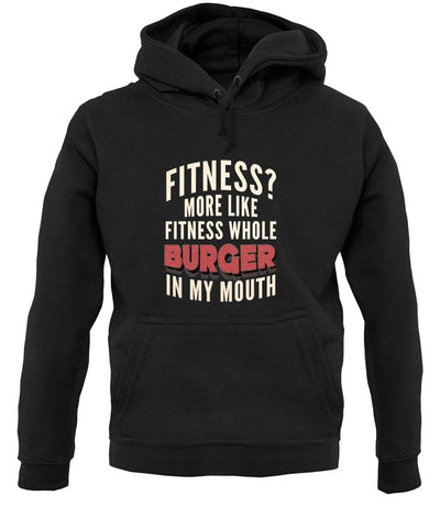 Fitness Burger In My Mouth unisex hoodie