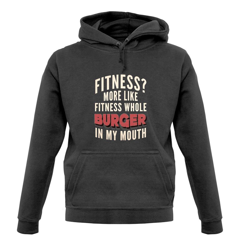 Fitness Burger In My Mouth unisex hoodie