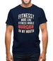 Fitness Burger In My Mouth Mens T-Shirt