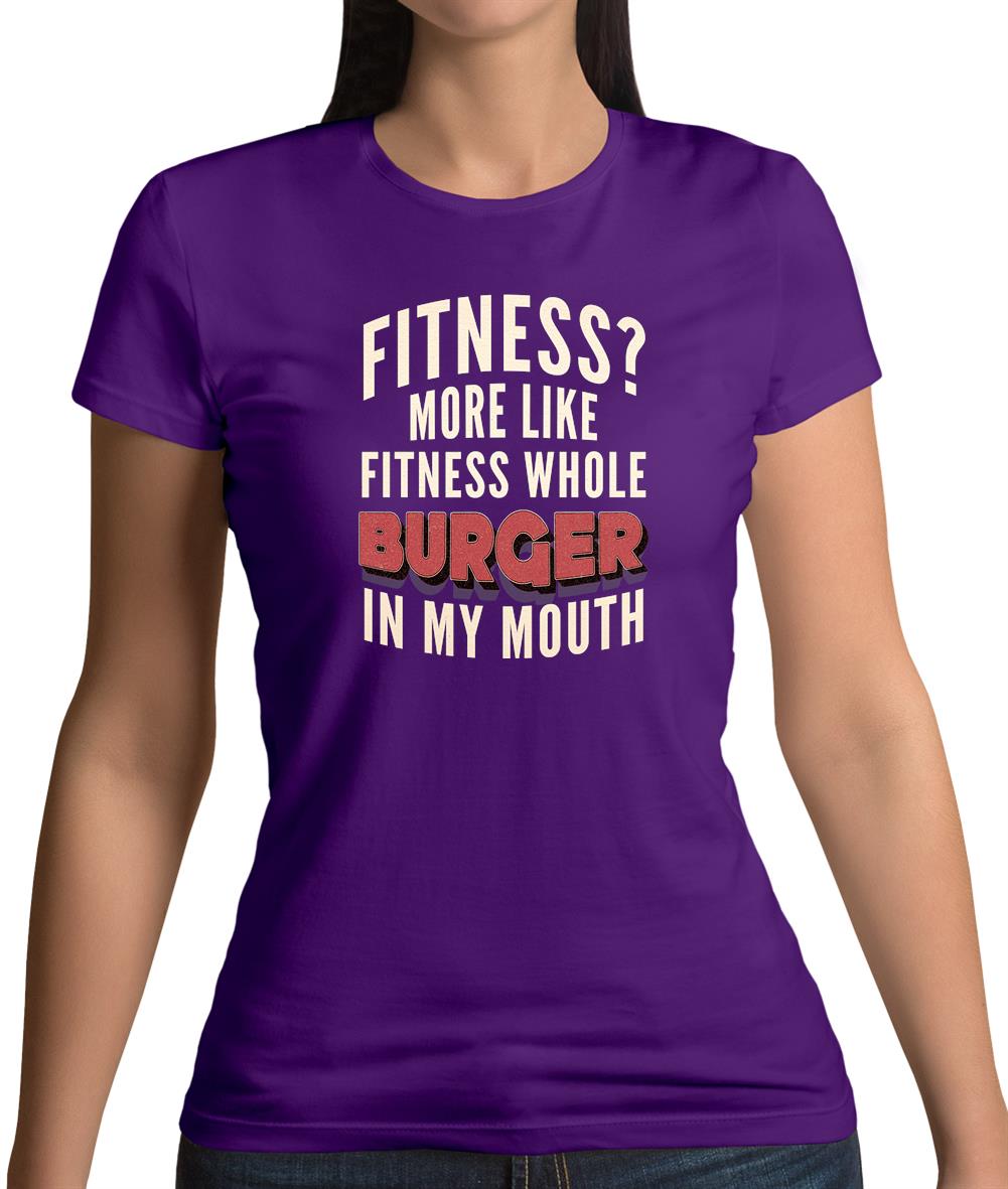 Fitness Burger In My Mouth Womens T-Shirt