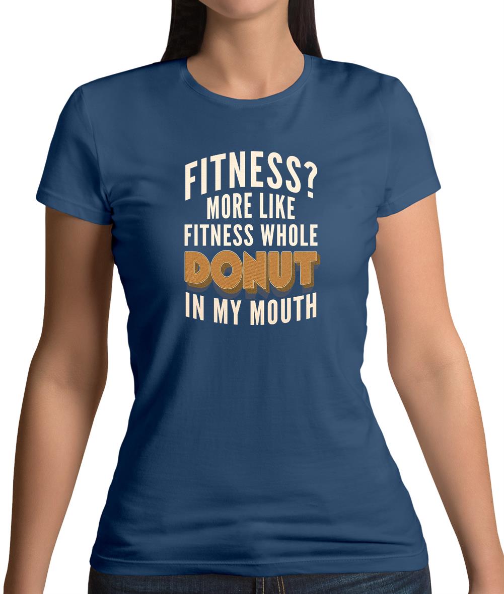 Fitness Donut In My Mouth Womens T-Shirt
