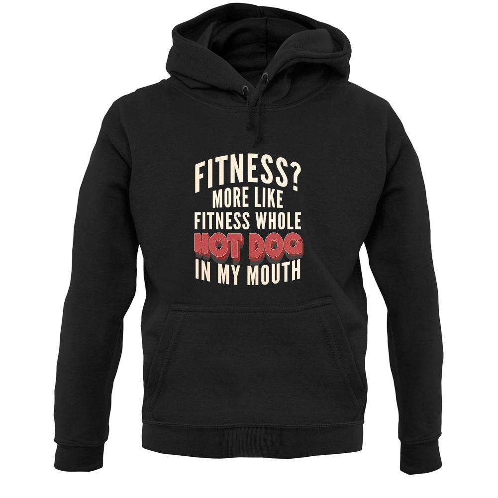 Fitness Hot Dog In My Mouth Unisex Hoodie
