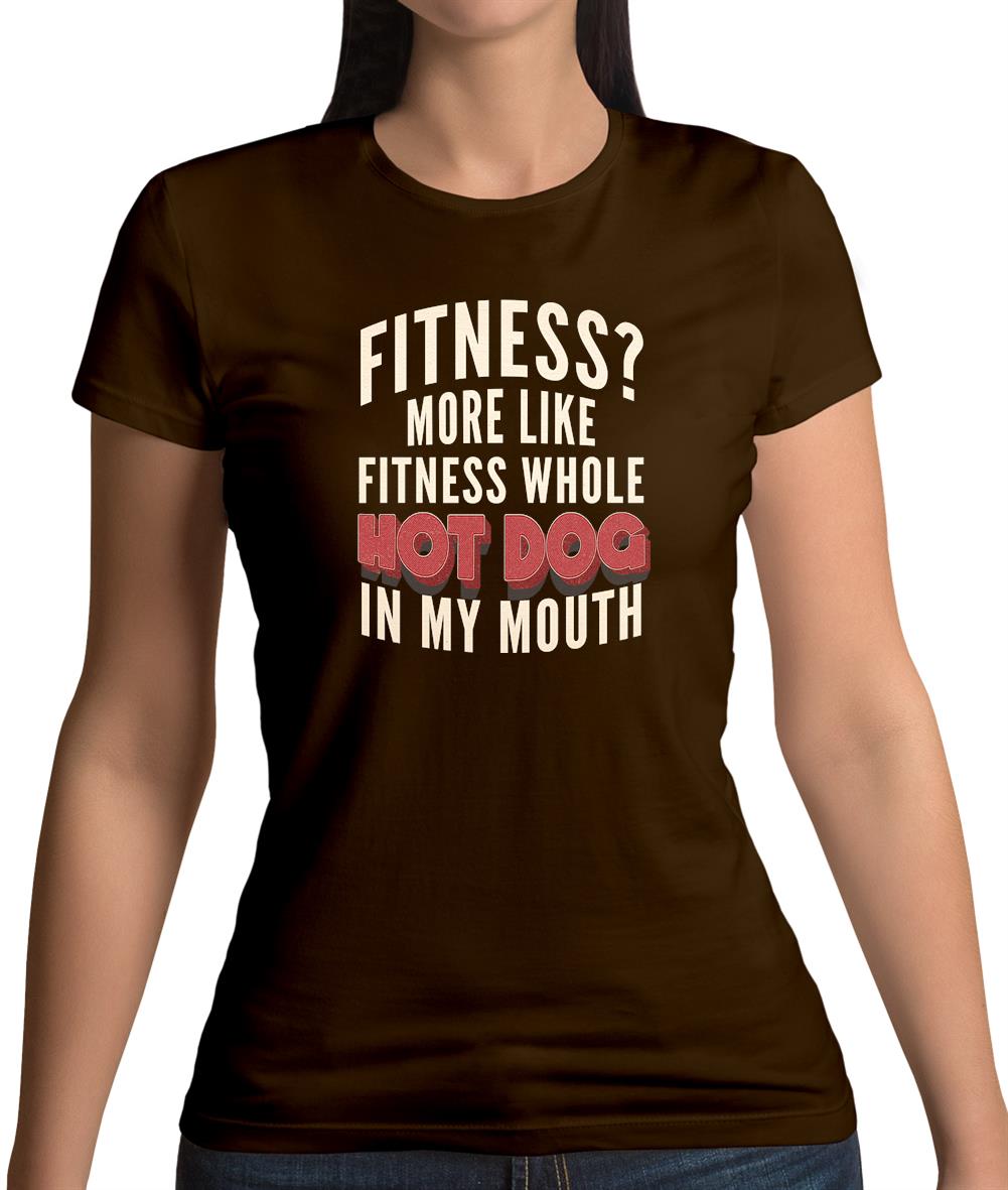 Fitness Hot Dog In My Mouth Womens T-Shirt