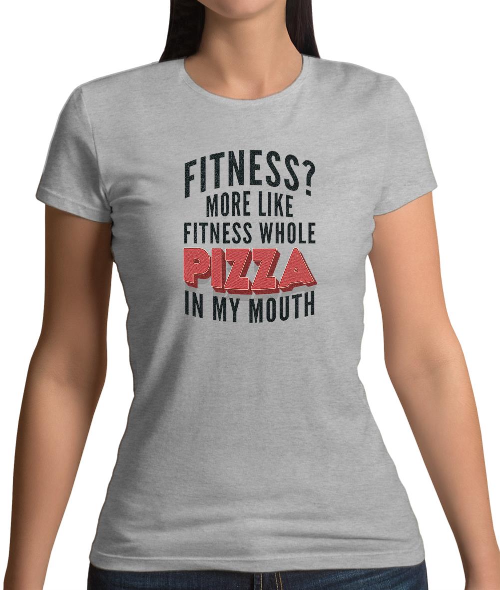 Fitness Pizza In My Mouth Womens T-Shirt