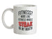 Fitness Steak In My Mouth Ceramic Mug