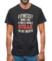 Fitness Steak In My Mouth Mens T-Shirt