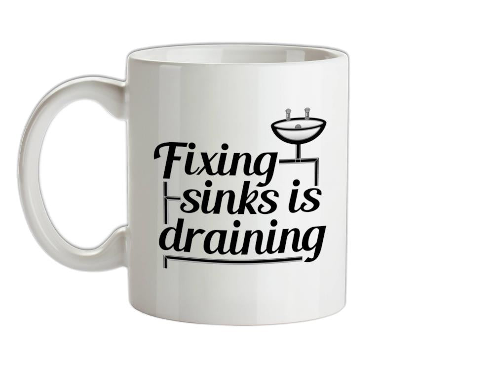 Fixing Sinks Is Draining Ceramic Mug